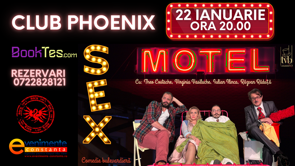 22 IANUARIE: Comedia SEX MOTEL la Club Phoenix Constanta