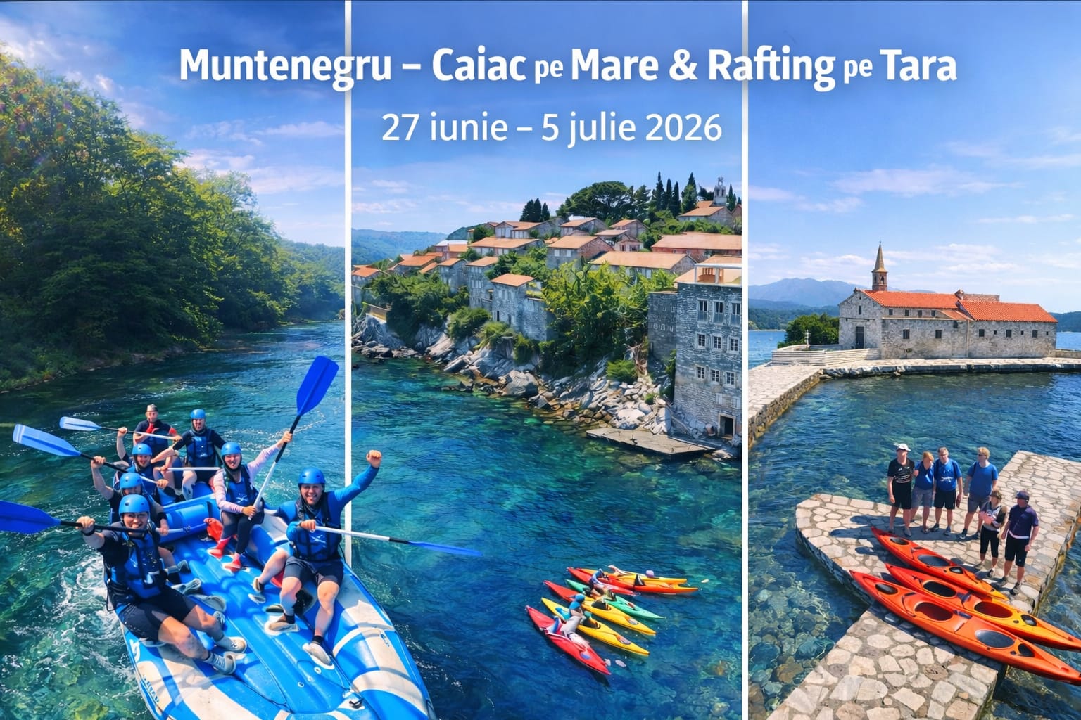📍 Muntenegru – Caiac & Rafting | 27 iunie – 5 iulie 2026 🇲🇪