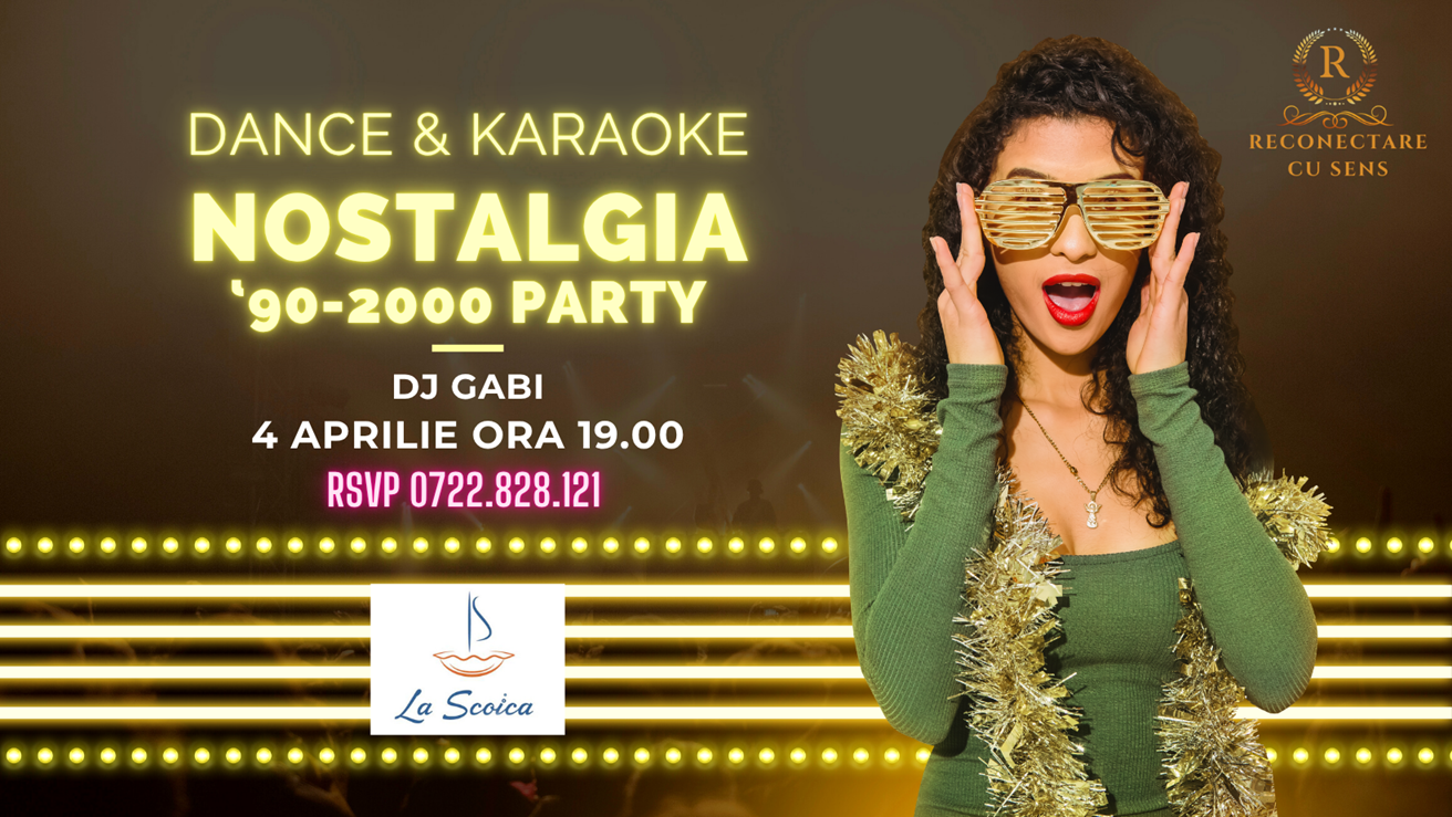 4 APRILIE: NOSTALGIA PARTY by ReConectare cu SenS
